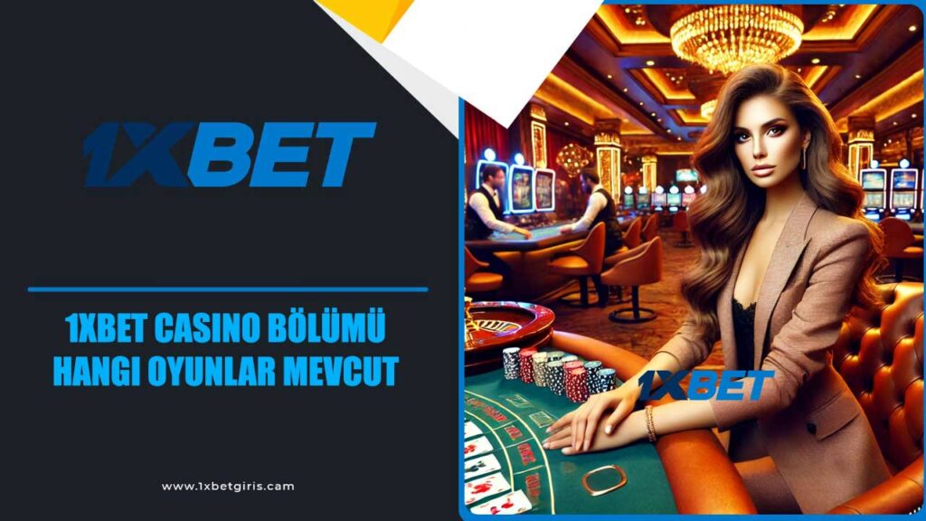 1xbet Casino Bölümü