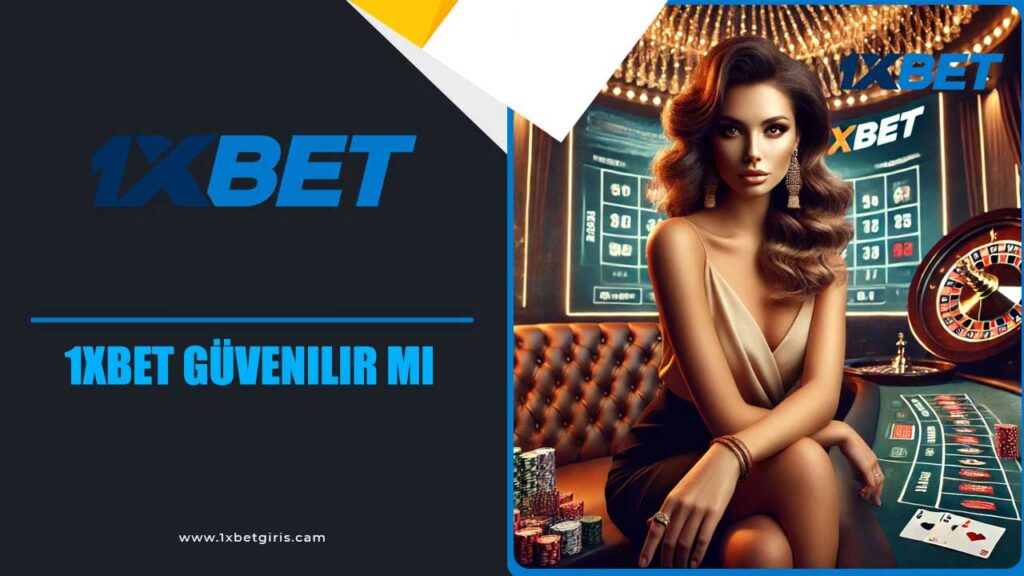 1xbet Güvenilir mi