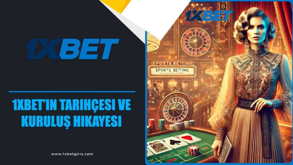 1xbet’in Tarihçesi