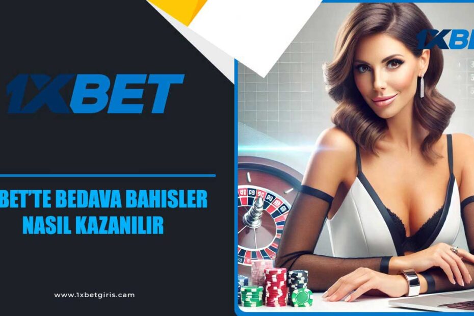 1xbet Bedava Bahisler