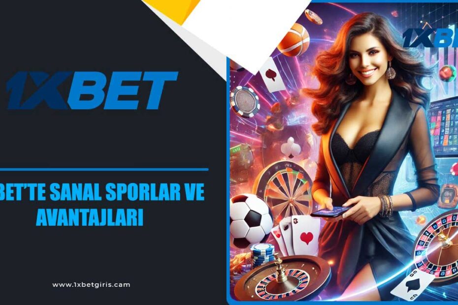 1xbet Sanal Sporlar ve Avantajları