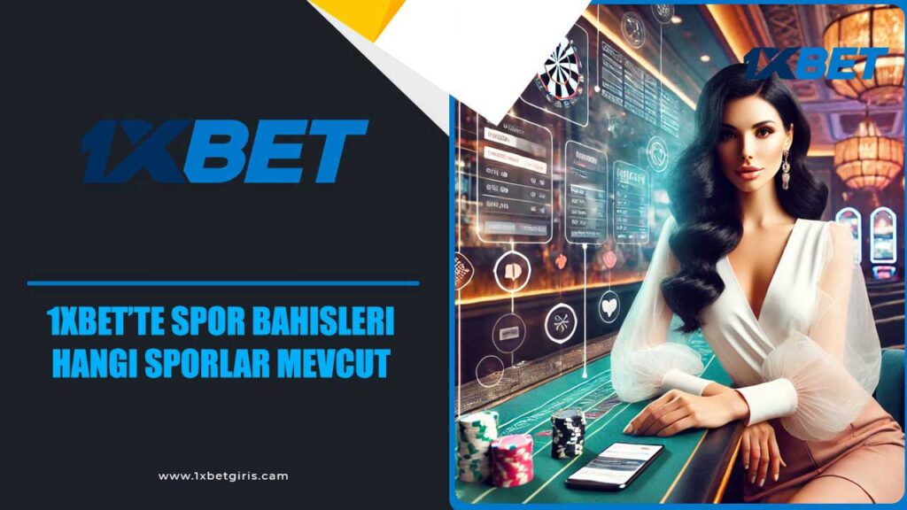 1xbet’te Spor Bahisleri Hangi Sporlar Mevcut?