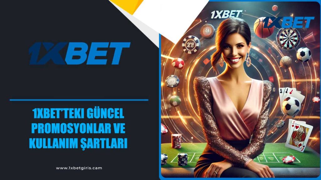 1xbet’teki güncel promosyonlar